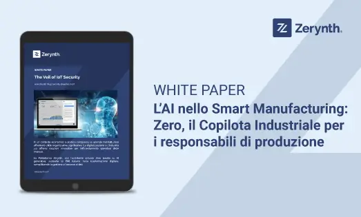 L’AI nello Smart Manufacturing: Zero, il Copilota Industriale per i responsabili di produzione
