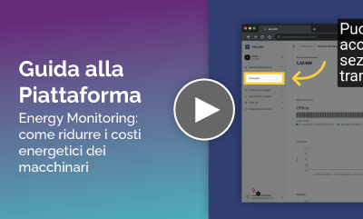 Guida alla Piattaforma - Energy Monitoring: come ridurre i costi energetici dei macchinari